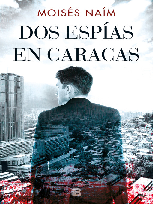 Title details for Dos espías en Caracas by Moisés Naím - Wait list